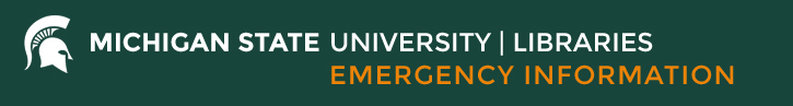 Michigan State University Libraries Emergency Information Form & Status Update